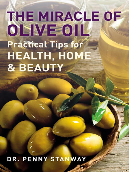 Title details for The Miracle of Olive Oil by Dr. Penny Stanway - Available